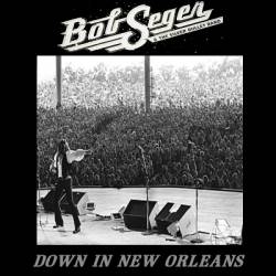 Bob Seger : Down in New Orleans